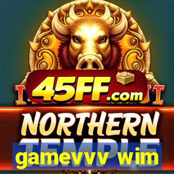 gamevvv wim